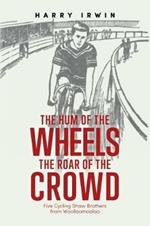 The Hum of the Wheels, the Roar of the Crowd: Five Cycling Shaw Brothers from Woolloomooloo