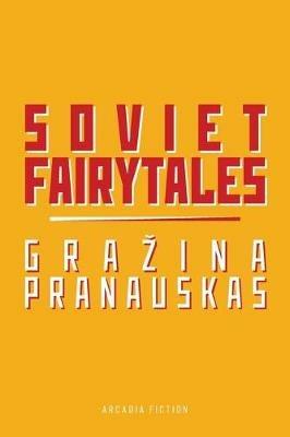 Soviet Fairytales - Grazina Pranauskas - cover