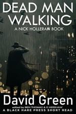 Dead Man Walking: A Nick Holleran Book