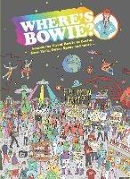 Where's Bowie?: Search for David Bowie in Berlin, Studio 54, Outer Space and more... - cover