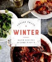 Winter: Warm Recipes for Cold Nights - Louise Franc - cover
