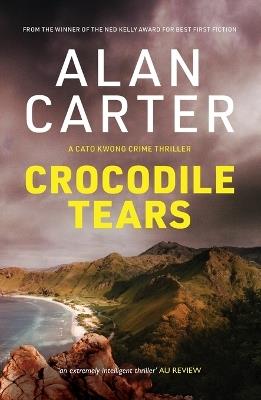 Crocodile Tears: Australian crime fiction with an unexpected twist - Alan Carter - cover