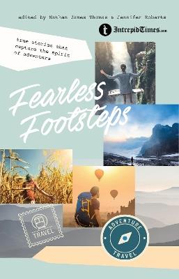 Fearless Footsteps: True Stories That Capture the Spirit of Adventure - cover