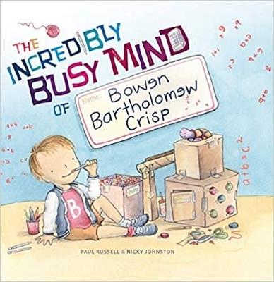 The Incredibly Busy Mind of Bowen Bartholomew Crisp - Paul Russell - cover
