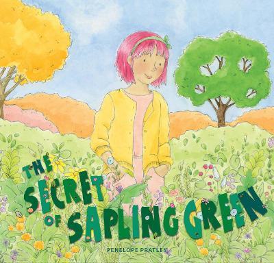 The Secret of Sapling Green - Penelope Pratley - cover