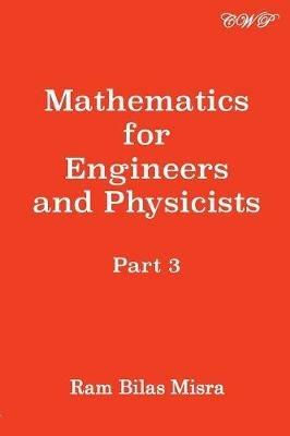Mathematics for Engineers and Physicists, Part 3 - Ram Bilas Misra - cover