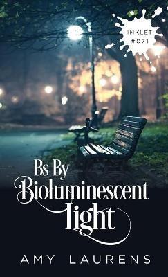 Bs By Bioluminescent Light - Amy Laurens - cover