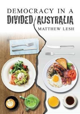 Democracy in a Divided Australia - Matthew Lesh - cover