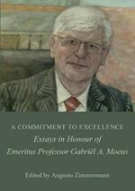 A Commitment to Excellence: Essays in Honour of Emeritus Professor Gabri l A. Moens