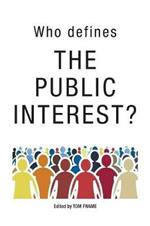 Who Defines the Public Interest?