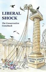 Liberal Shock: The Conservative Comeback