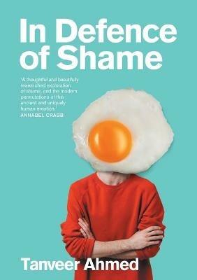 In Defence of Shame - Tanveer Ahmed - cover