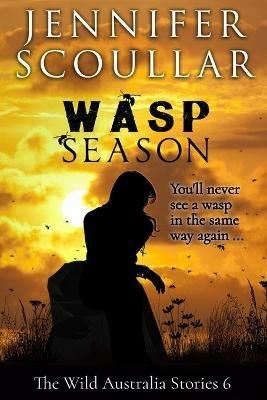 Wasp Season - Jennifer Scoullar - cover