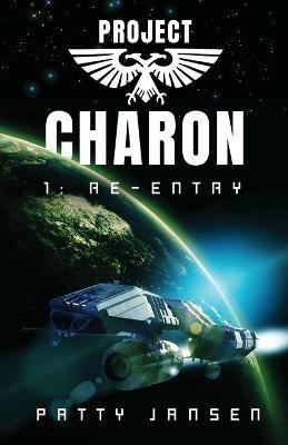 Project Charon 1: Re-entry - Patty Jansen - cover