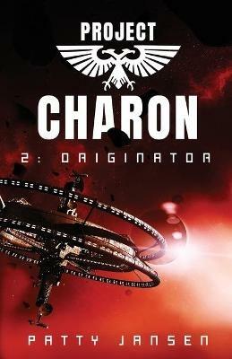 Project Charon 2: Originator: Re-entry - Patty Jansen - cover