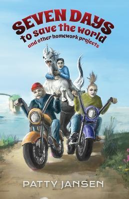 Seven Days To Save The World And Other Homework Projects - Patty Jansen - cover