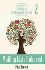 Mailing Lists Unboxed: The Three-Year, No-bestseller Plan For Making A Living From Your Fiction Book 2