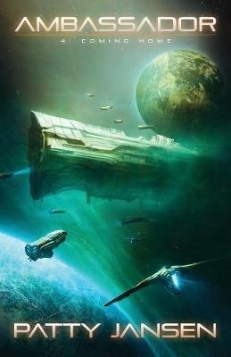 Ambassador 4: Coming Home - Patty Jansen - cover