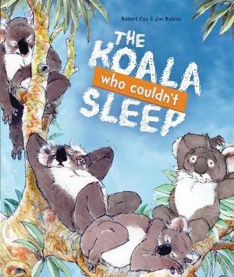 The Koala Who Couldn't Sleep - Robert Cox - cover