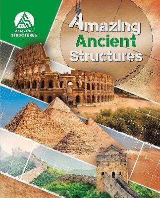 Amazing Ancient Structures - Caroline Thomas - cover