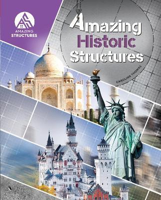 Amazing Historic Structures - Caroline Thomas - cover
