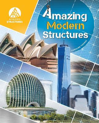 Amazing Modern Structures - Caroline Thomas - cover
