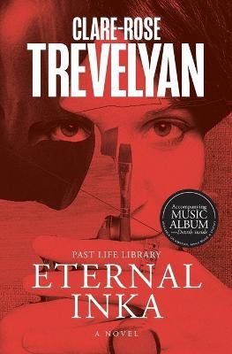 Eternal Inka - Clare-Rose Trevelyan - cover