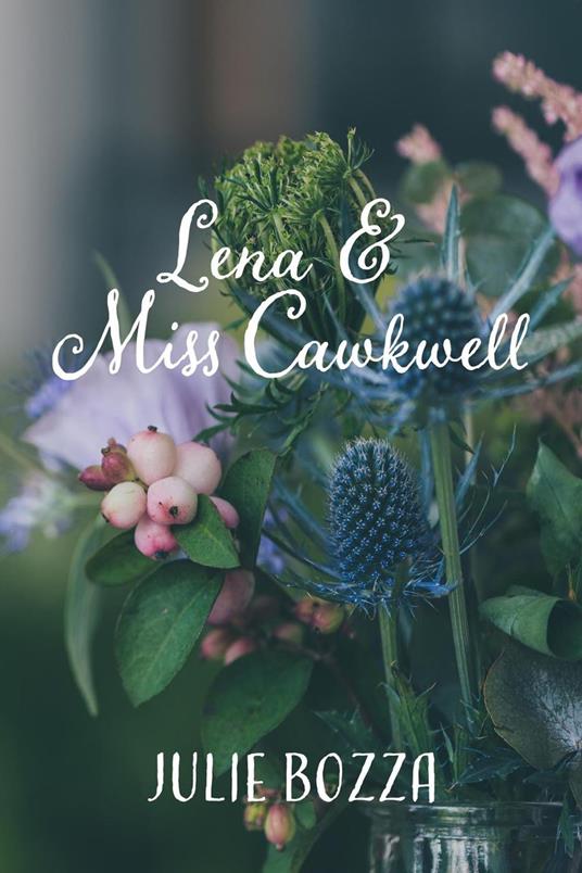 Lena and Miss Cawkwell