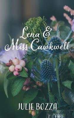 Lena and Miss Cawkwell - Julie Bozza - cover