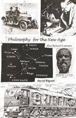 Philosophy for the New Age: For School Leavers