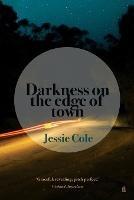 Darkness on the Edge of Town - Jessie Cole - cover