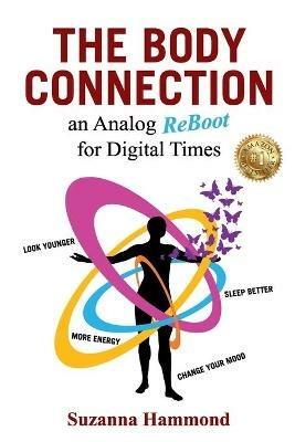 The Body Connection: An Analog Re-Boot for Digital Times - Suzanna Hammond - cover