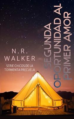 Segunda Oportunidad Al Primer Amor - N R Walker - cover