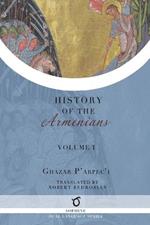 Ghazar P'arpec'i's History of the Armenians: Volume 1