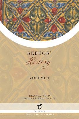 Sebeos' History: Volume 1 - Sebeos - cover