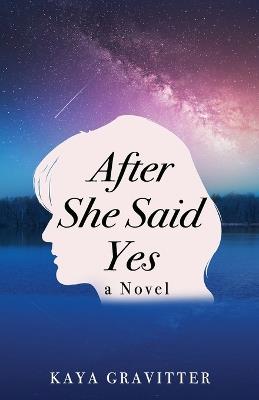 After She Said Yes - Kaya Gravitter - cover