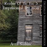 Imprisoned By Iron