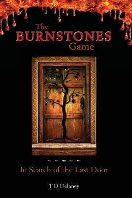The Burnstones Game: In Search of the Last Door - Td Delaney - cover