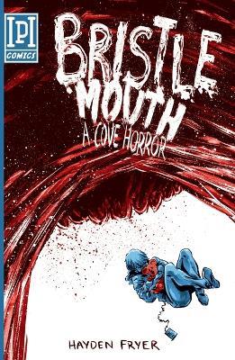 Bristlemouth: A Cove Horror - Hayden Fryer - cover