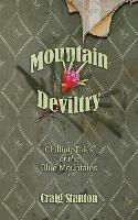 Mountain Deviltry: Chilling Tales of the Blue Mountains - Craig Stanton - cover