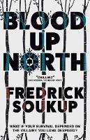 Blood Up North - Fredrick Soukup - cover