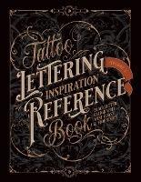 Tattoo Lettering Inspiration Reference Book - Kale James - cover