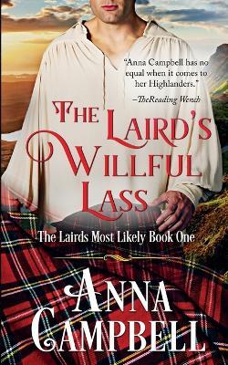 The Laird's Willful Lass: The Lairds Most Likely Book 1 - Anna Campbell - cover