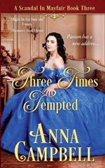 Three Times Tempted: A Scandal in Mayfair Book 3