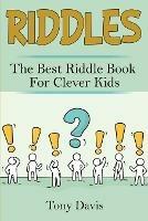 Riddles: The best riddle book for clever kids