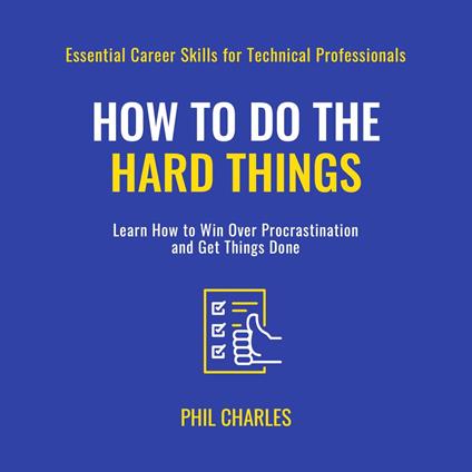 How to do the Hard Things