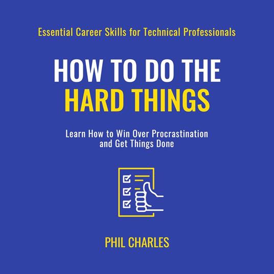How to do the Hard Things