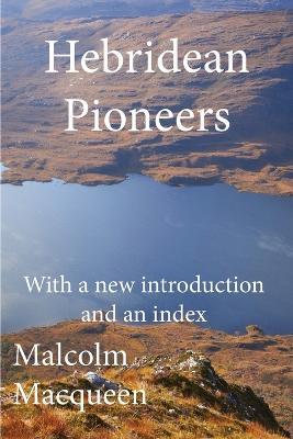 Hebridean Pioneers - Malcolm Macqueen - cover