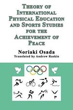 Theory of International Physical Education and Sports Studies for the Achievement of Peace