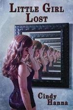 Little Girl Lost: Volume 1 of the Little Girl Lost Trilogy
